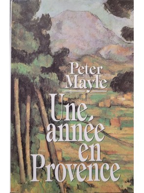 Une année en Provence Par Peter Mayle