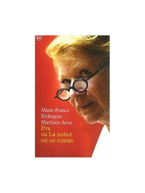 Eva ou la Justice est un roman de Marie-France Etchegoin