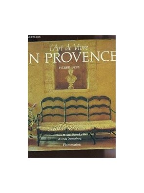 L Art de vivre en Provence...
