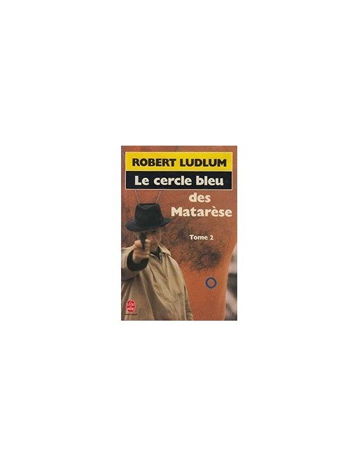 Le cercle bleu des Matarese ( tome 2 ) Par Robert Ludlum