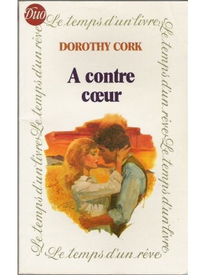 A contre coeur de Dorothy Cork