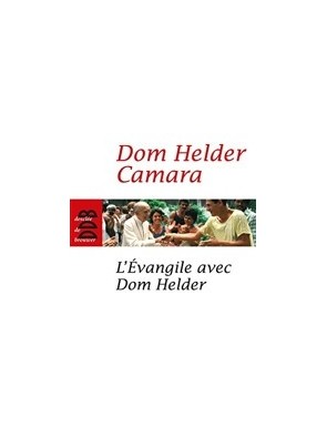 L Evangile avec Dom Helder...