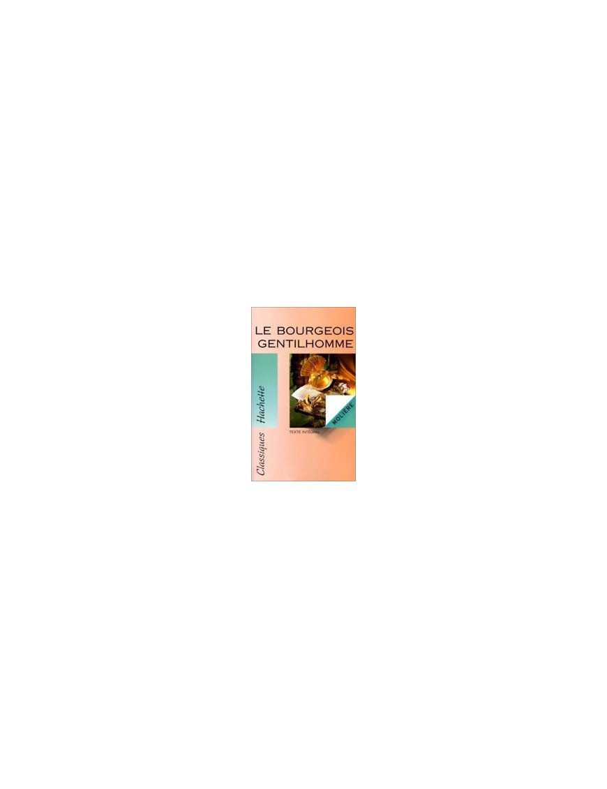 Le Bourgeois gentilhomme Par Molière