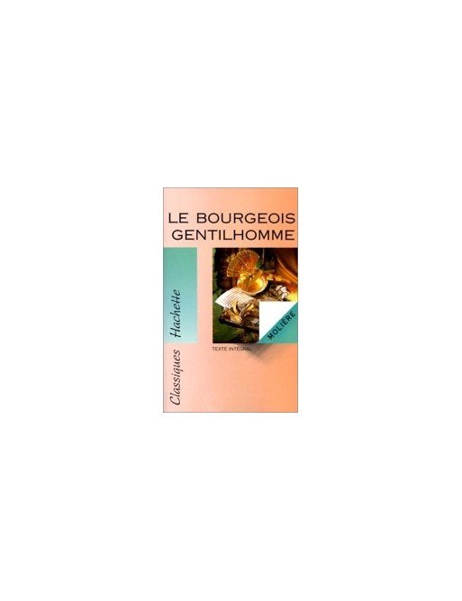 Le Bourgeois gentilhomme Par Molière