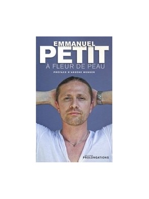 A fleur de peau d Emmanuel...