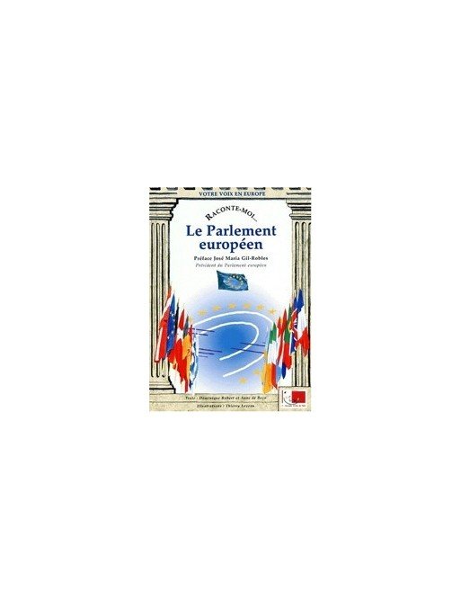 Raconte moi..., numéro 19 - Le Parlement européen de Présidente du Parlement européen Fontaine Nicole