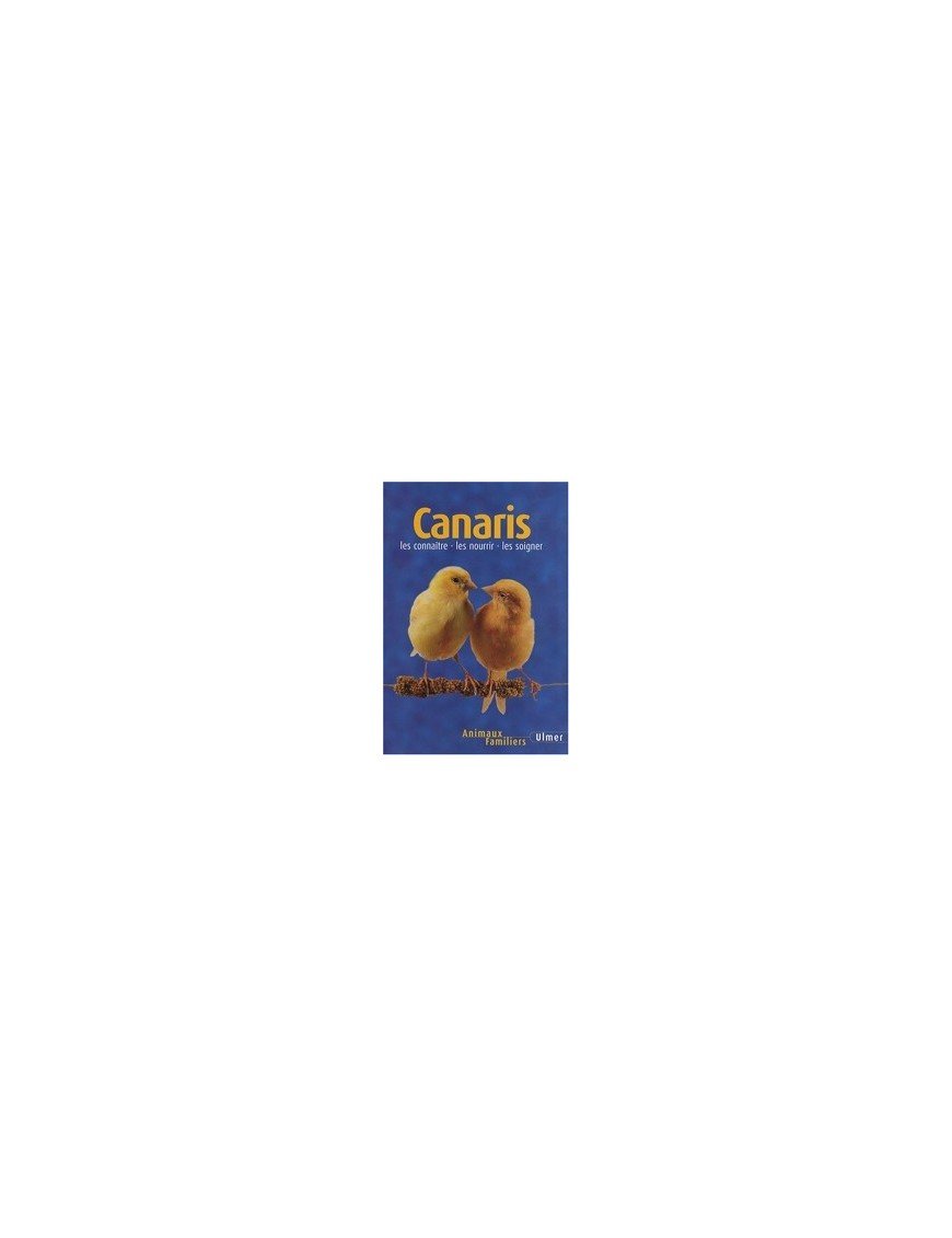 Canaris - Les connaître - les nourrir - les soigner de Markus HÜbl