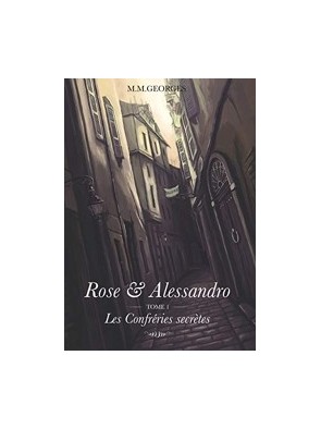 Rose & Alessandro - Tome 1...
