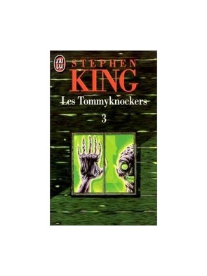 Les Tommyknockers, tome 3...