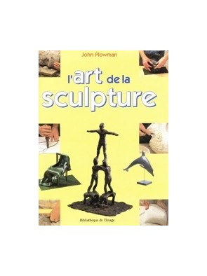 L art de la sculpture de...