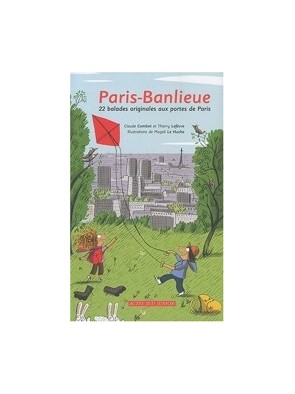 Paris-Banlieue - 22 balades...