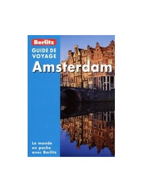 Amsterdam, Guide de voyage...
