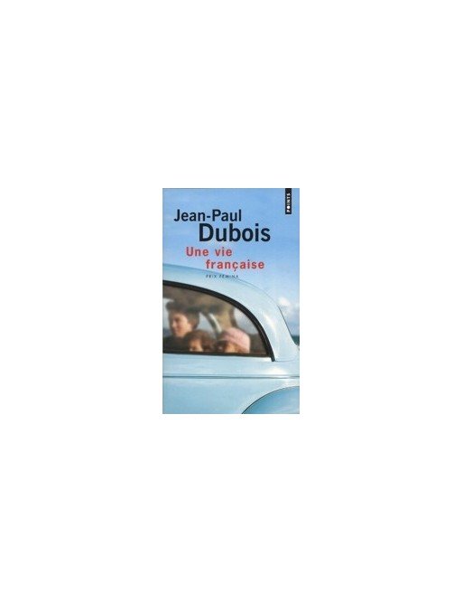 Une vie française de Jean-Paul Dubois