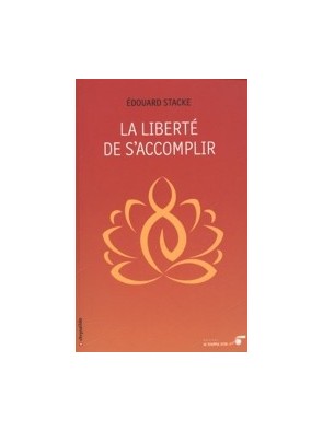 La Liberté de s accomplir d...