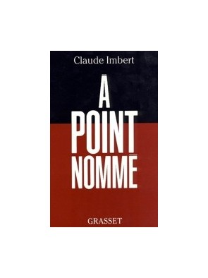 A point nommé de Claude Imbert