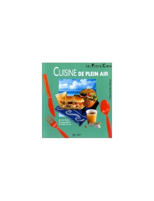 Cuisine de Plein Air Par Arielle Rosin
