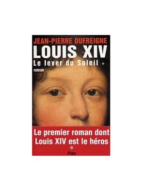 Louis XIV - Tome 1 Le lever...