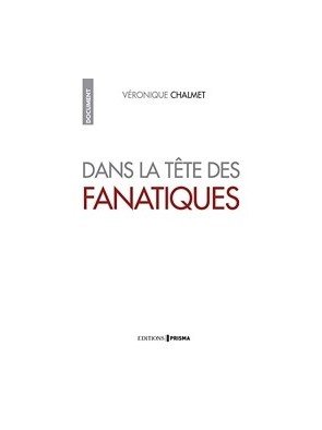 Dans la tête des fanatiques de Véronique Chalmet