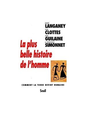 La plus belle histoire de l homme de Jean Clottes