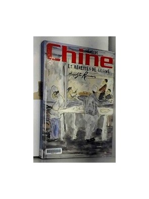 Scènes de Chine et recettes...