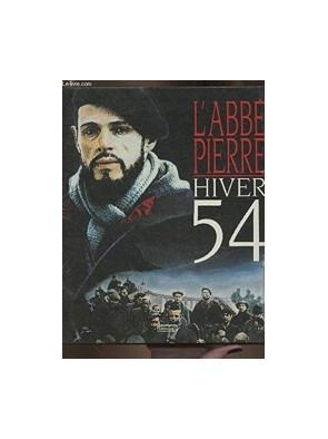 L'Abbe Pierre, Hiver 54'...