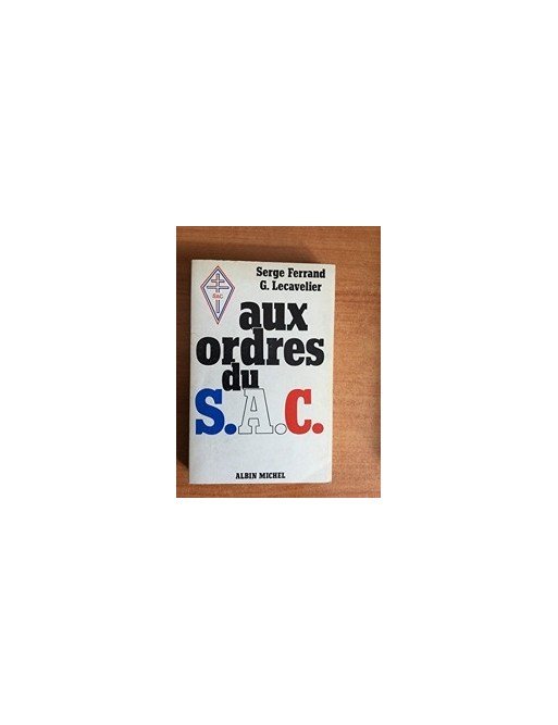 Aux Ordres Du S.A.C. de Serge Ferrand