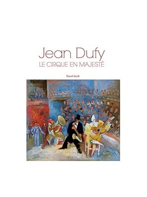 Jean Dufy - Le cirque en...