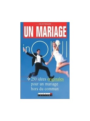 Un mariage inoui ! de...