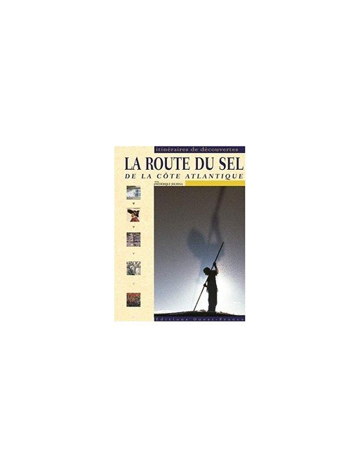 La Route du sel de la còte atlantique de Frédérique Jourdaa