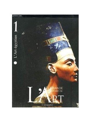 La Grande Histoire De L Art- L Art Egyptien- 1