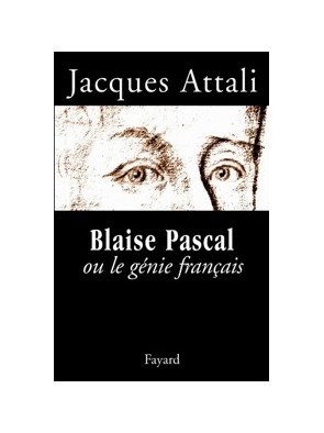 Blaise Pascal ou le génie...