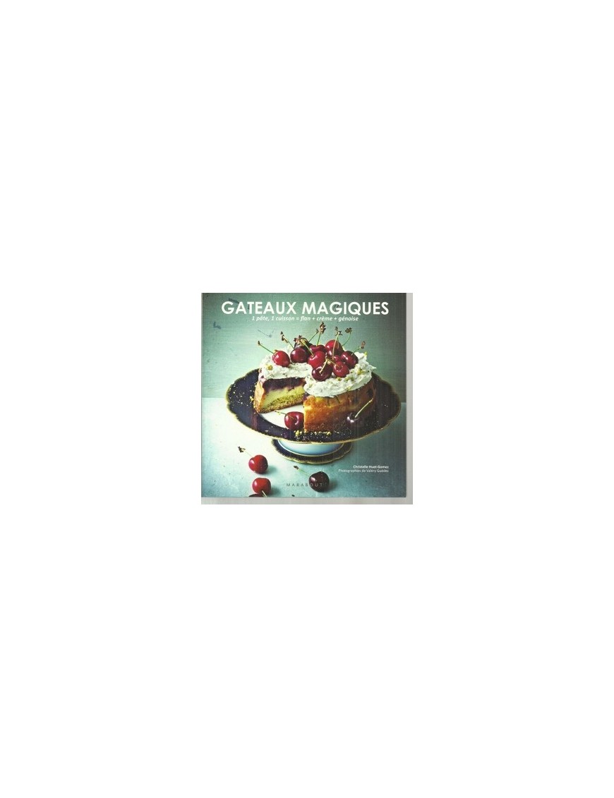 Gateaux Magiques de Christelle Huet-Gomez
