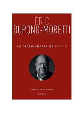 Le Dictionnaire de ma vie -...