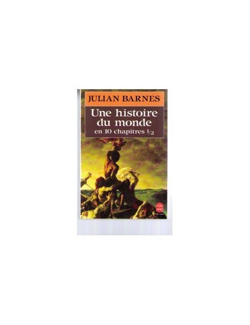 Une Histoire Du Monde En 10 Chapitres 1/2 de Julian Barnes