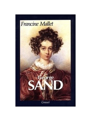 George Sand de Francine Mallet