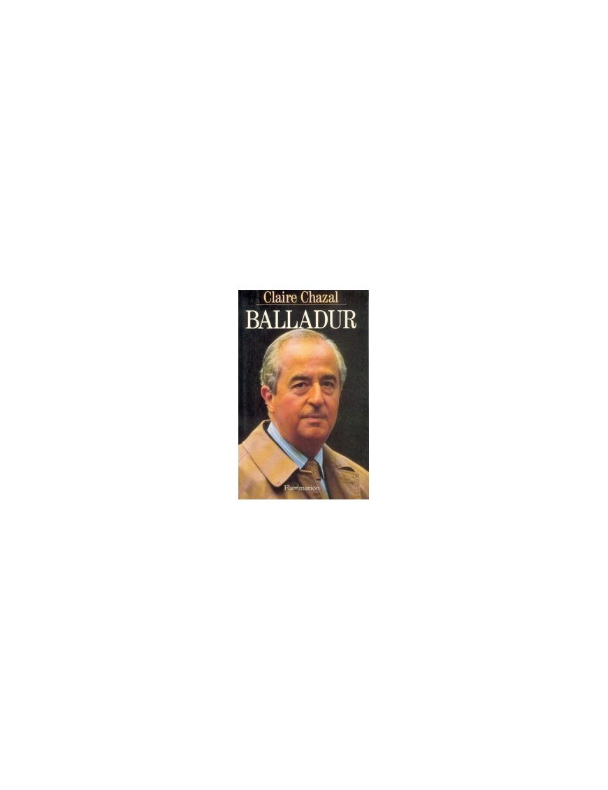 Edouard balladur (br) - 1ere Biographie de Chazal Claire