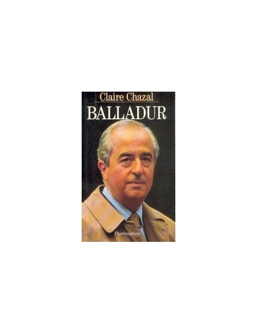 Edouard balladur (br) - 1ere Biographie de Chazal Claire