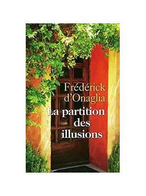 La partition des illusions de Frédérick D onaglia