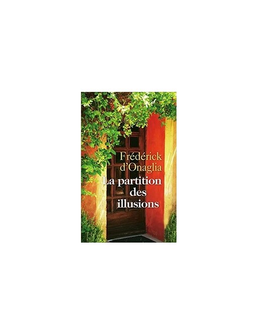 La partition des illusions de Frédérick D onaglia