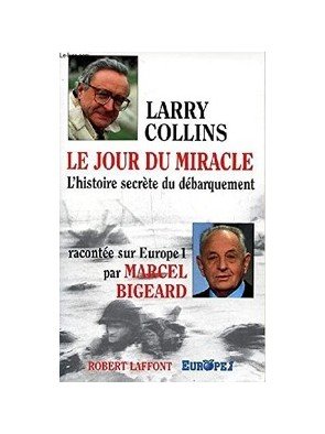 Le jour du miracle - L histoire secrète du débarquement de Larry Collins