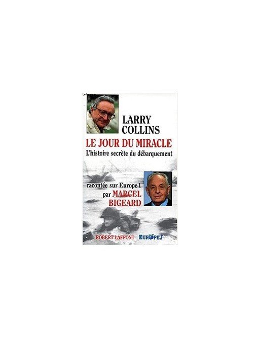 Le jour du miracle - L histoire secrète du débarquement de Larry Collins