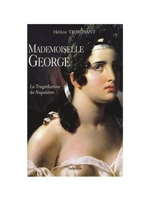 Mademoiselle George - La...