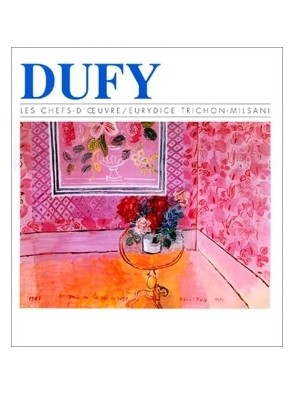 Dufy - Les Chefs-d oeuvres...