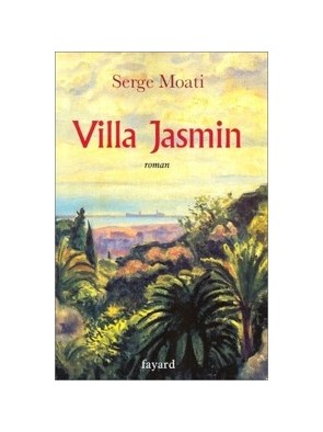 Villa Jasmin de Serge Moati