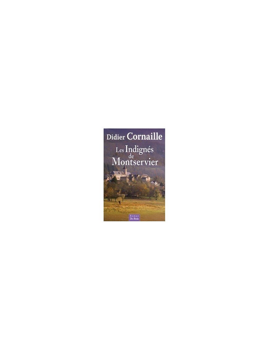Les indignes de Montservier Par Didier Cornaille