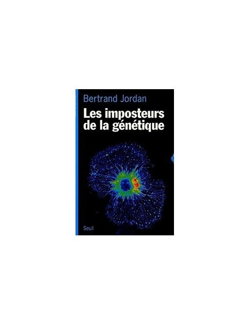 Les Imposteurs de la génétique de Bertrand Jordan
