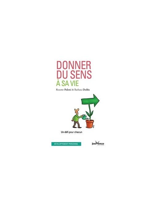 Donner du sens à sa vie de Rosette Poletti