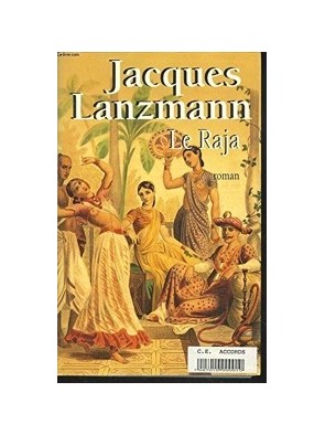 Le raja de Jacques Lanzmann