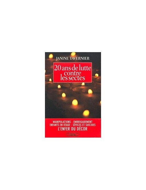 20 Ans De Lutte Contre Les Sectes de Janine Tavernier