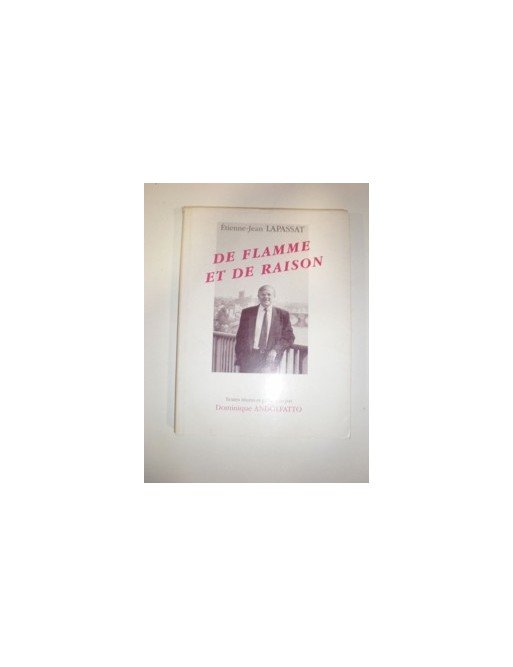 De Flamme Et De Raison Par Lapassat Etienne Jean